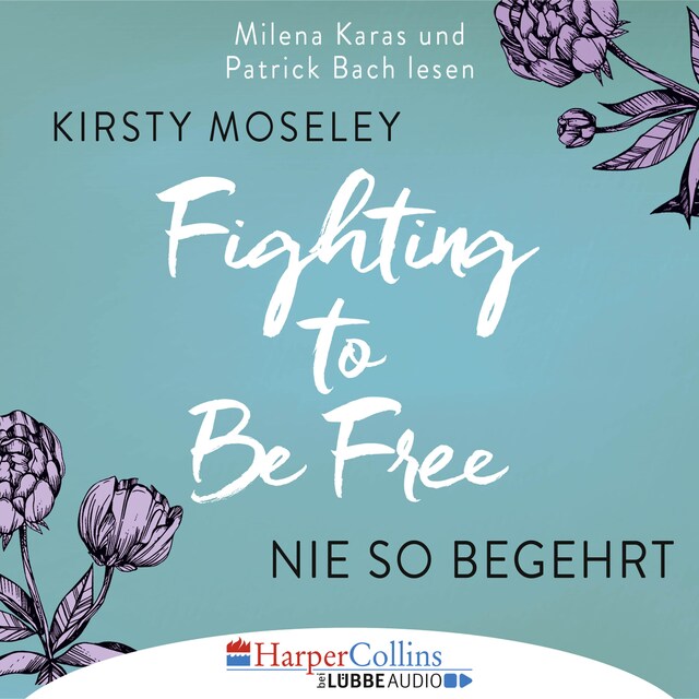 Copertina del libro per Fighting to Be Free - Nie so begehrt (Gekürzt)