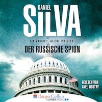Der russische Spion - Ein Gabriel-Allon-Thriller (Ungekürzt)