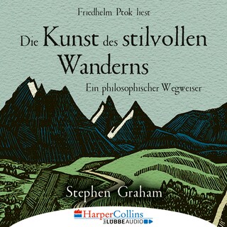 Die Kunst des stilvollen Wanderns - Ein philosophischer Wegweiser als Hörbuch