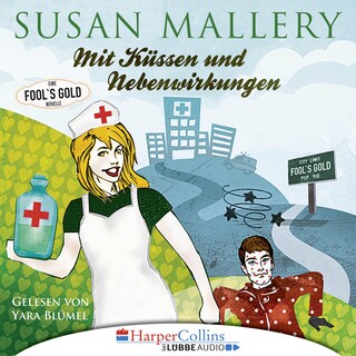 Mit Küssen und Nebenwirkungen - Fool's Gold Novelle als Hörbuch