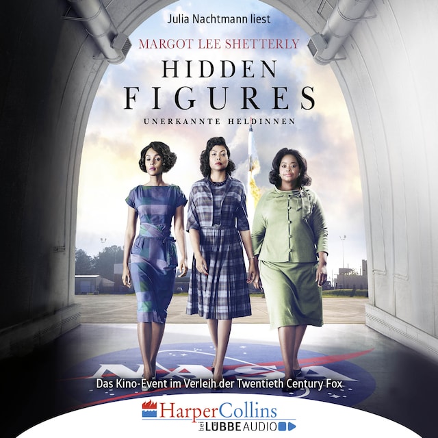 Bokomslag for Hidden Figures - Unerkannte Heldinnen - Afroamerikanische Mathematikerinnen in der NASA (Ungekürzt)