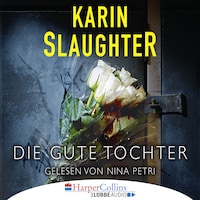 Die gute Tochter (Ungekürzt)
