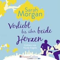 Verliebt bis über beide Herzen (Ungekürzt)
