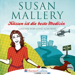 Küssen ist die beste Medizin - Fool's Gold, Teil 5 als Hörbuch