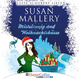 Mistelzweig und Weihnachtsküsse - Fool's Gold Novelle als Hörbuch