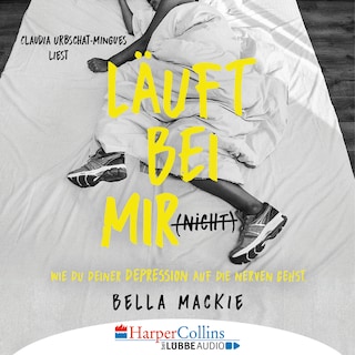 Läuft bei mir (nicht) - Wie du deiner Depression auf die Nerven gehst als Hörbuch