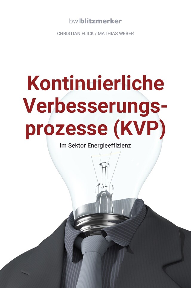 Buchcover für bwlBlitzmerker: Kontinuierliche Verbesserungsprozesse (KVP) im Sektor Energieeffizienz