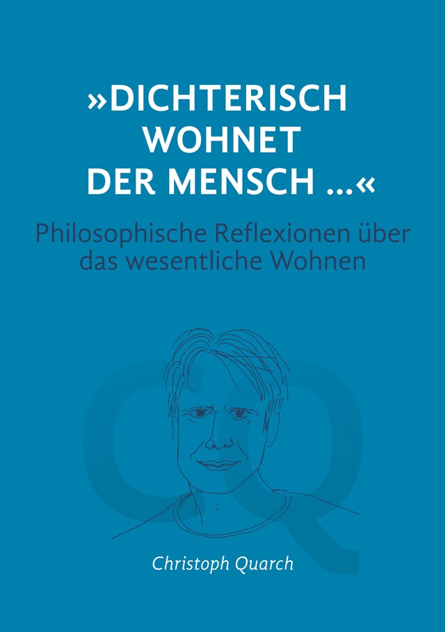 Book cover for "Dichterisch wohnet der Mensch..." Philosophische Reflexionen über das wesentliche Wohnen