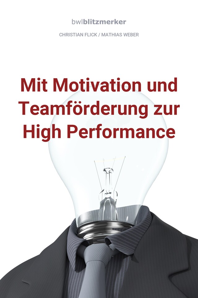 Bokomslag for bwlBlitzmerker: Mit Motivation und Teamförderung zur High Performance