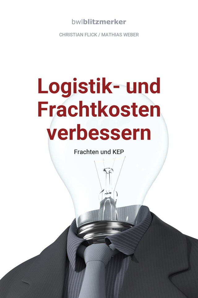 Buchcover für bwlBlitzmerker: Logistik- und Frachtkosten verbessern