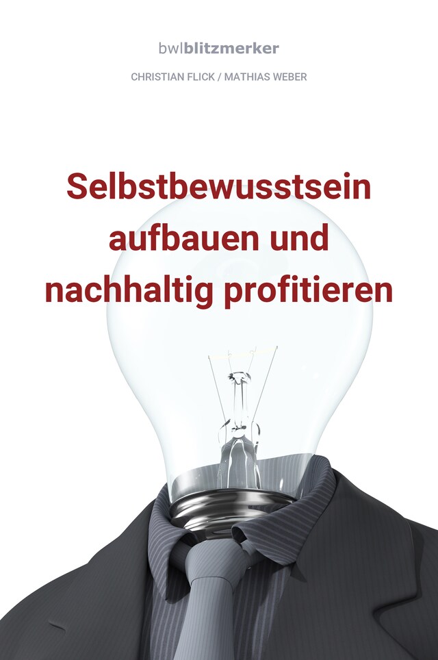 Copertina del libro per bwlBlitzmerker: Selbstbewusstsein aufbauen und nachhaltig profitieren