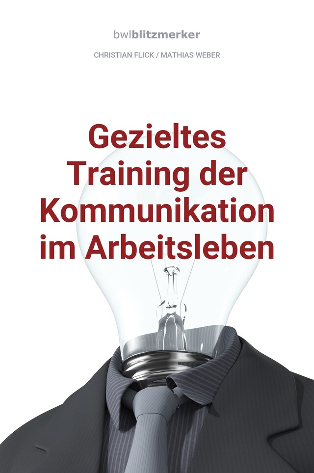 Buchcover für bwlBlitzmerker: Gezieltes Training der Kommunikation im Arbeitsleben