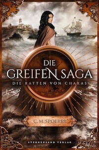 Die Greifen-Saga (Band 1): Die Ratten Von Chakas