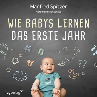 Wie Babys lernen - das erste Jahr als Hörbuch
