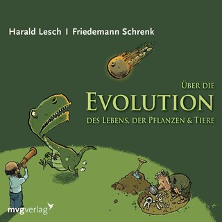 Über die Evolution des Lebens, der Pflanzen und Tiere als Hörbuch