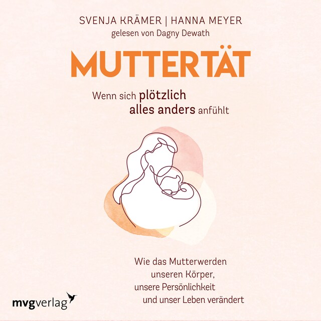 Book cover for Muttertät –  Wenn sich plötzlich alles anders anfühlt