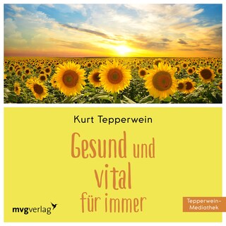 Gesund und vital für immer als Hörbuch