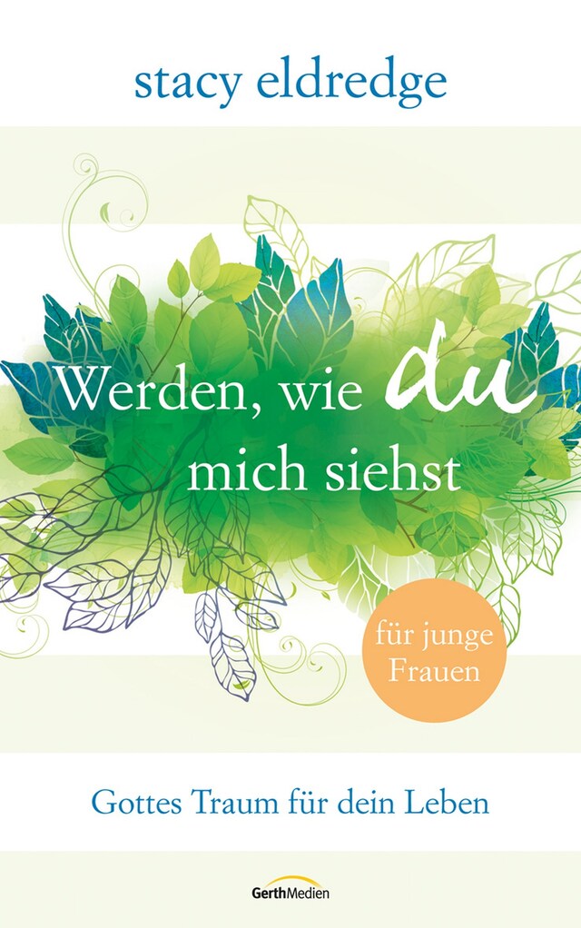 Kirjankansi teokselle Werden, wie du mich siehst - für junge Frauen