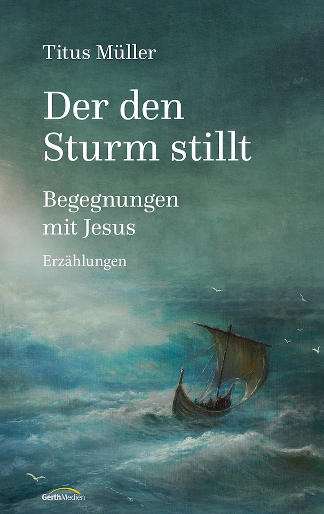 Kirjankansi teokselle Der den Sturm stillt