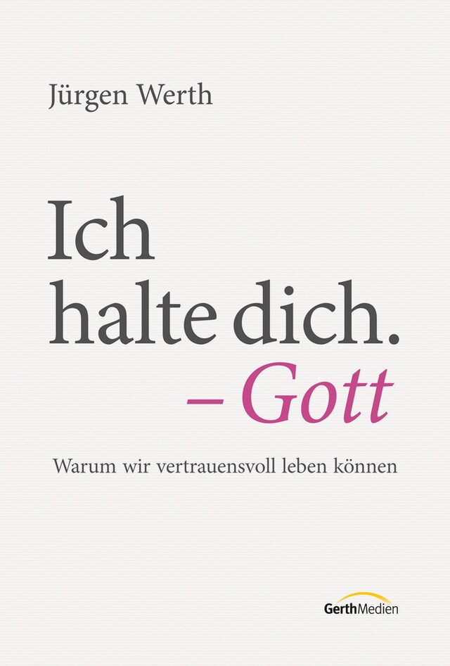 Book cover for Ich halte dich. - Gott