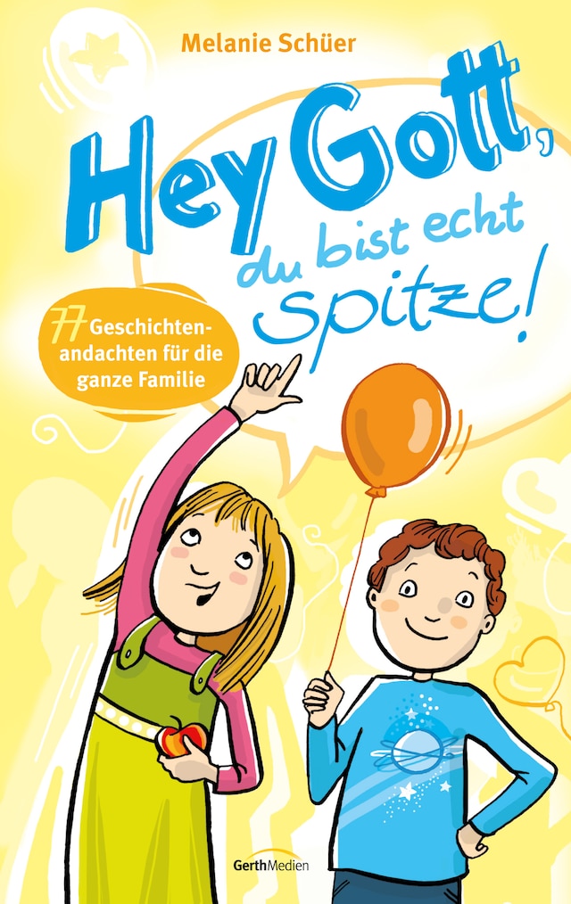 Book cover for Hey Gott, du bist echt spitze!