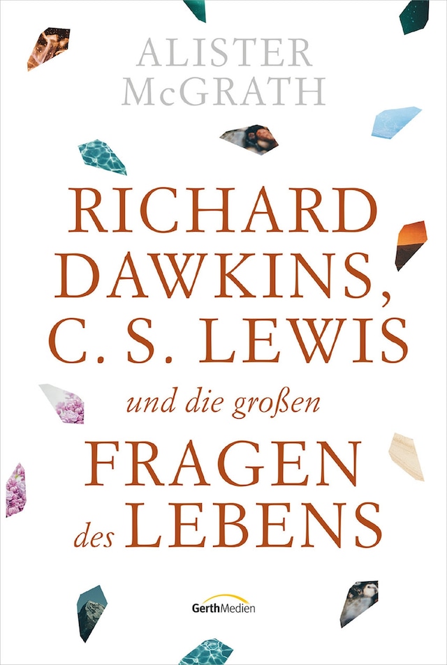 Okładka książki dla Richard Dawkins, C. S. Lewis und die großen Fragen des Lebens