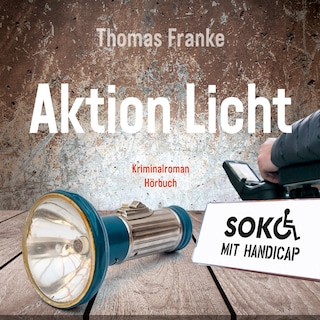 Soko mit Handicap: Aktion Licht als Hörbuch