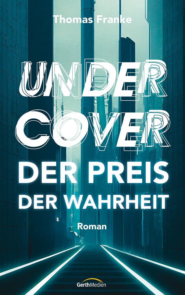 Buchcover für Undercover - der Preis der Wahrheit