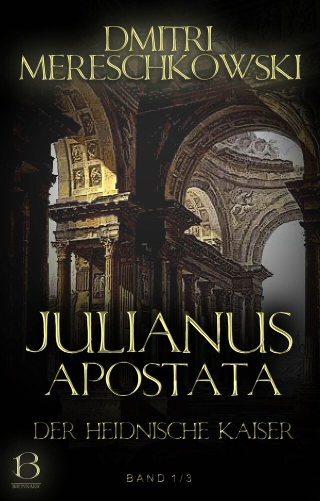 Book cover for Julianus Apostata. Band 1