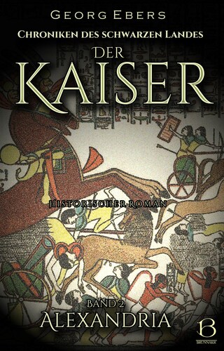Der Kaiser. Historischer Roman. Band 2 bookCoverFor