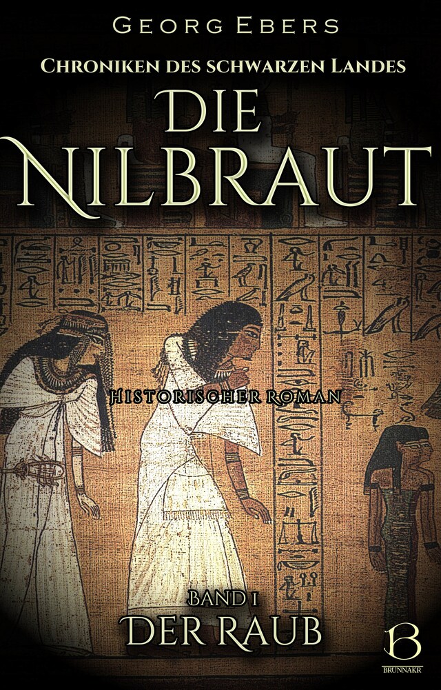 Bokomslag för Die Nilbraut. Historischer Roman. Band 1