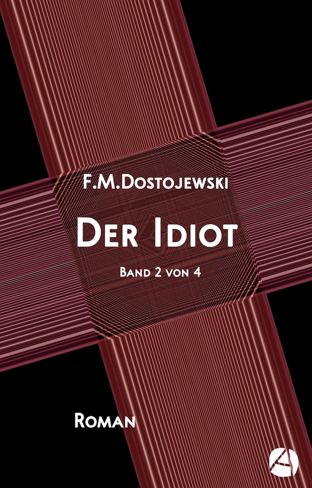 Book cover for Der Idiot. Band 2 von 4