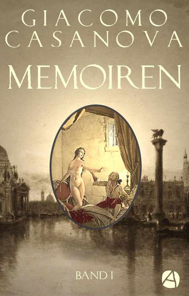 Book cover for Memoiren: Geschichte meines Lebens. Band 1