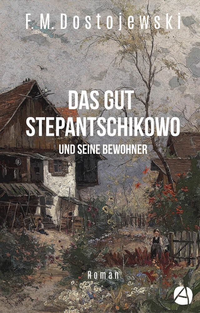 Buchcover für Das Gut Stepantschikowo und seine Bewohner