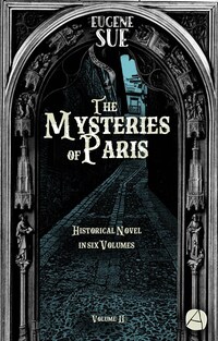 The Mysteries of Paris. Volume 2