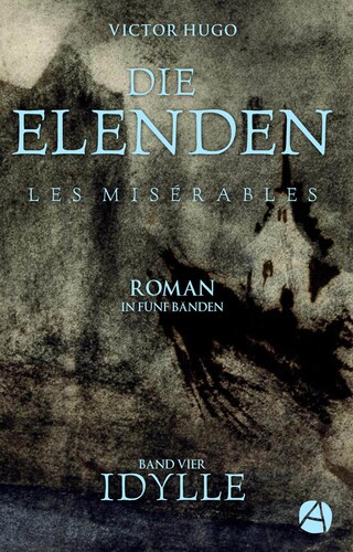 Die Elenden. Band Vier: Idylle bookCoverFor