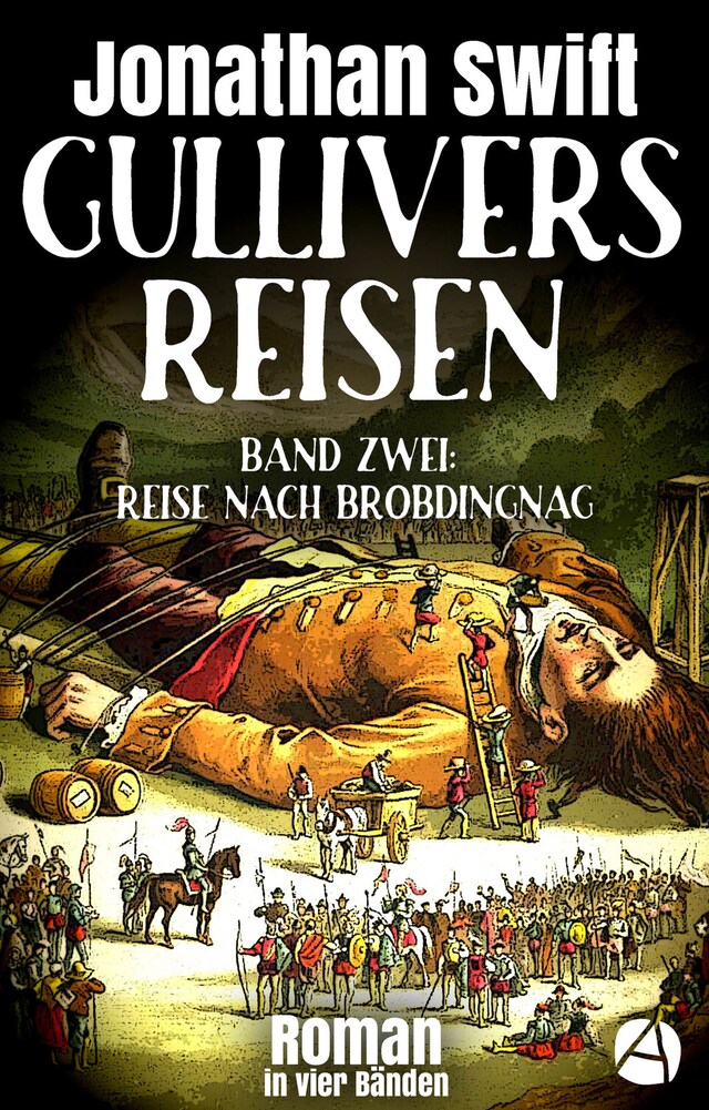Gullivers Reisen. Band Zwei: Reise nach Brobdingnag