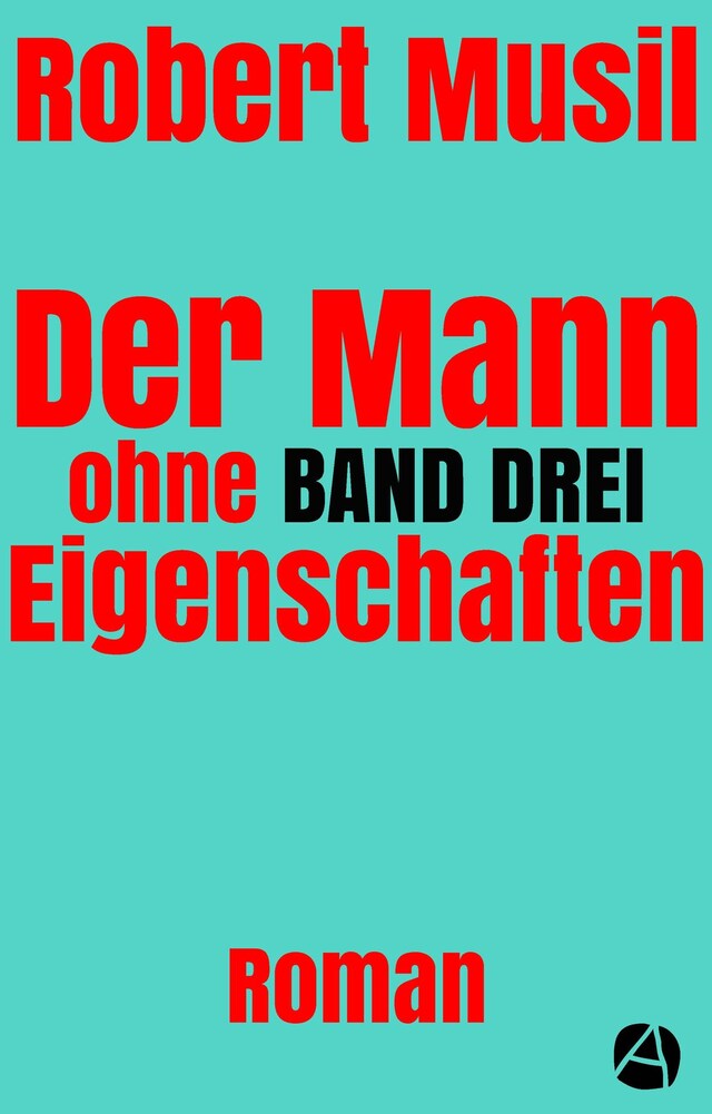 Buchcover für Der Mann ohne Eigenschaften. Band Drei