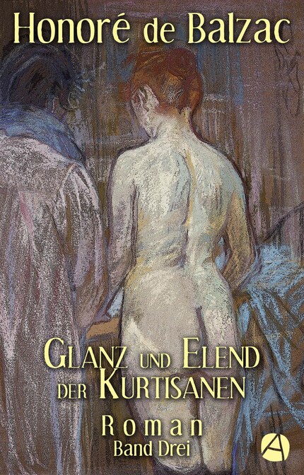 Glanz und Elend der Kurtisanen. Band Drei bookCoverFor