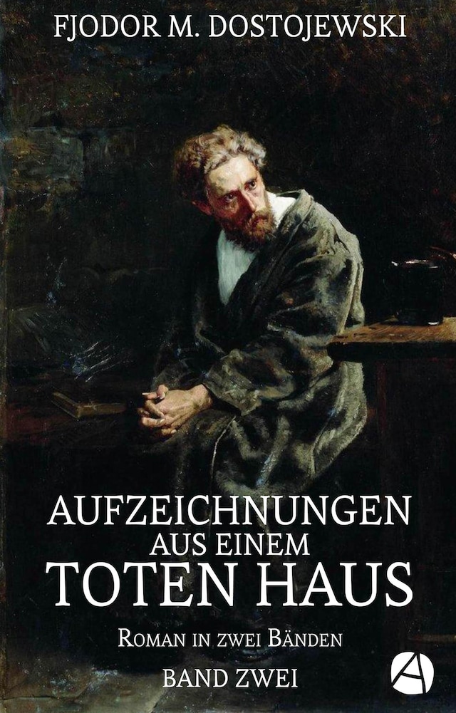 Couverture de livre pour Aufzeichnungen aus einem toten Haus. Band Zwei