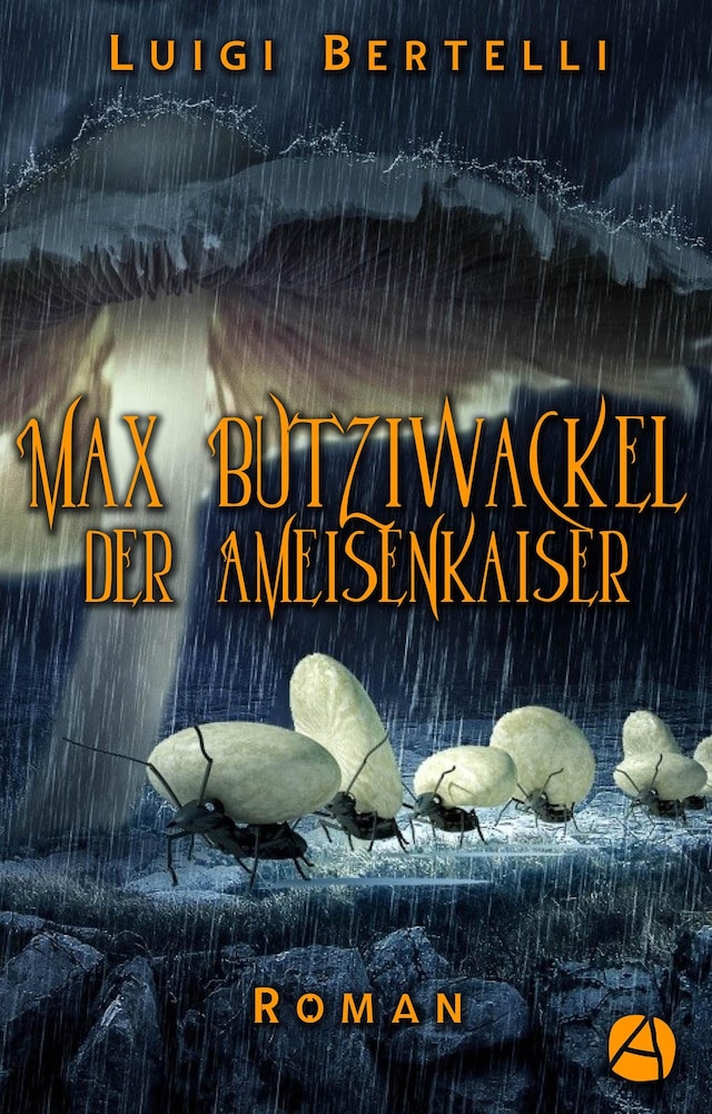 Kirjankansi teokselle Max Butziwackel der Ameisenkaiser