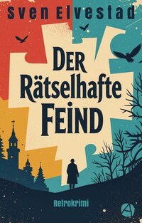 Der rätselhafte Feind