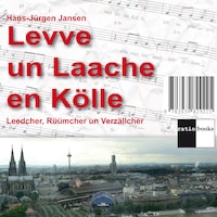Levve un Laache en Kölle