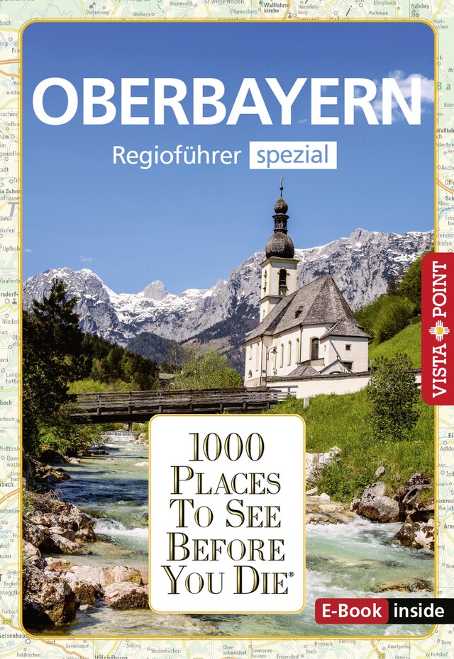 Book cover for 1000 Places To See Before You Die - Oberbayern