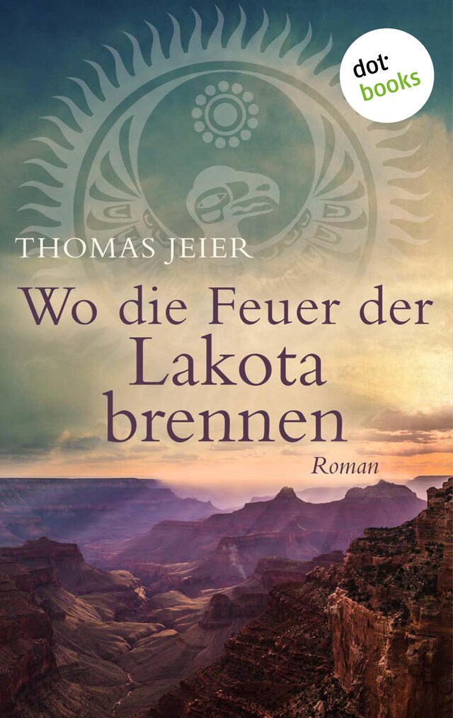 Book cover for Wo die Feuer der Lakota brennen