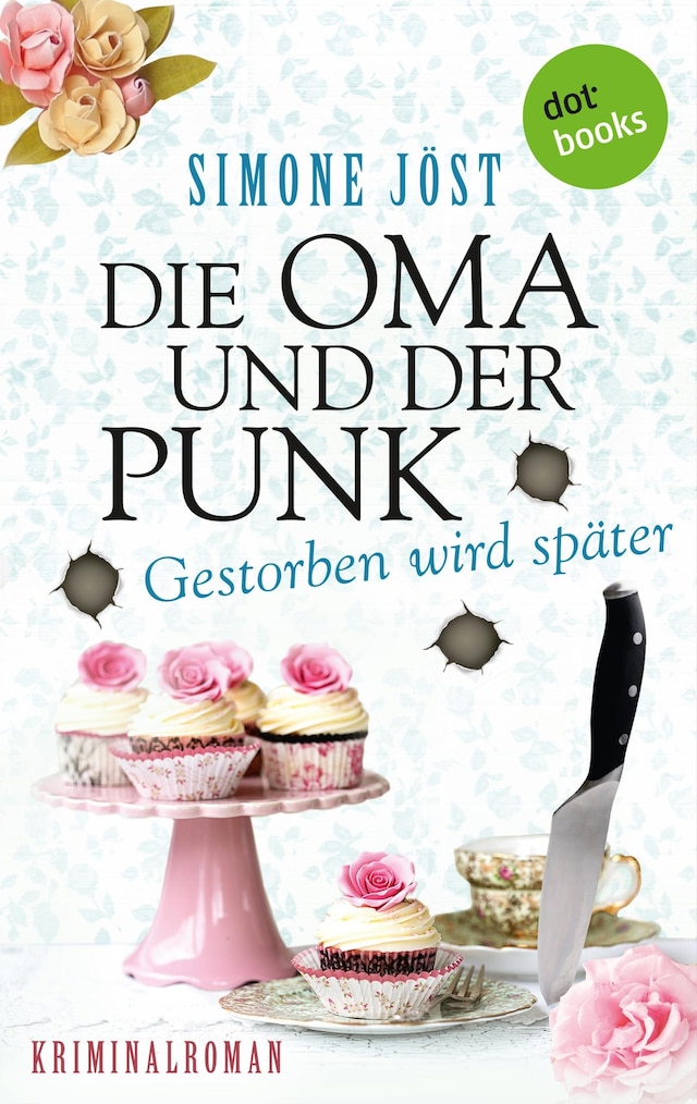 Book cover for Die Oma und der Punk - Gestorben wird später