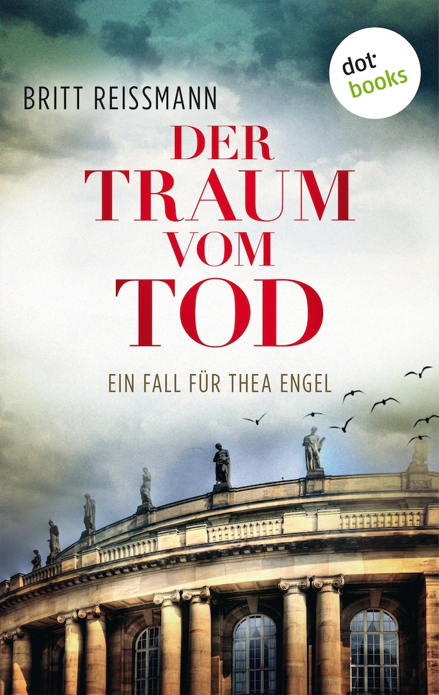 Portada de libro para Der Traum vom Tod: Ein Fall für Thea Engel - Band 3