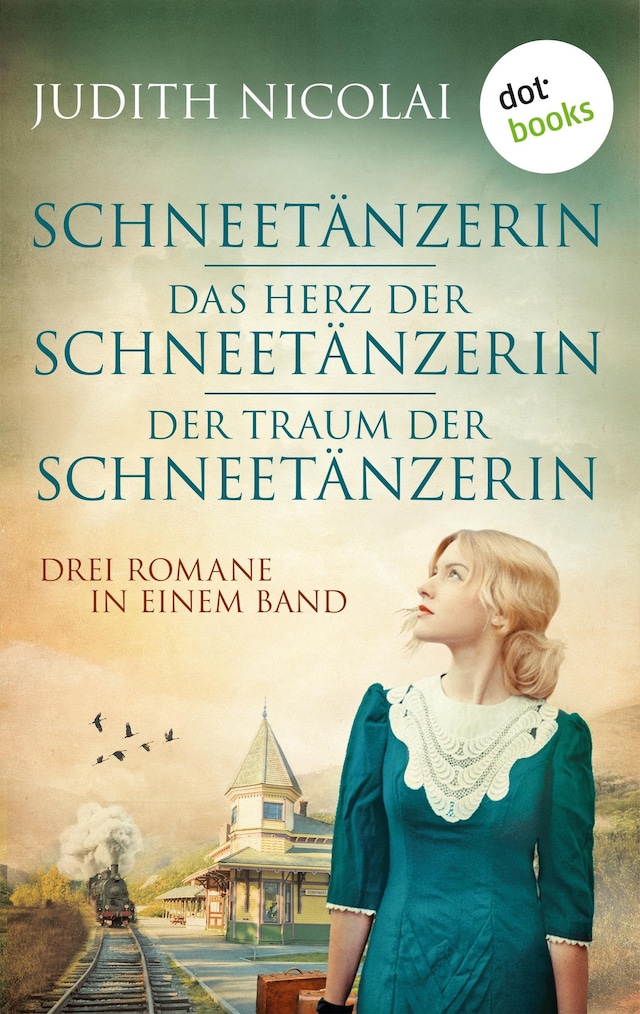 Book cover for Schneetänzerin - Das Herz der Schneetänzerin - Der Traum der Schneetänzerin