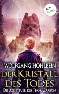 Der Kristall des Todes: Die Abenteuer des Thor Garson - Vierter Roman