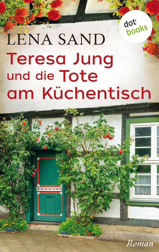 Copertina del libro per Teresa Jung und die Tote am Küchentisch - Band 3